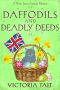 [Dotty Sayers Antique Mystery 09] • Daffodils And Deadly Deeds: A British Cozy Murder Mystery with a Female Amateur Sleuth (A Dotty Sayers Antique Mystery Book 9)